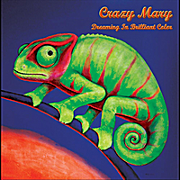 Crazy Mary ~ Dreaming in Brilliant Color