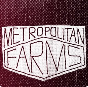 Metropolitan Farms