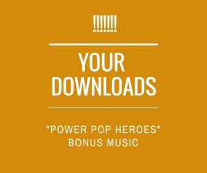 -POWER POP HEROES- BONUS MUSIC