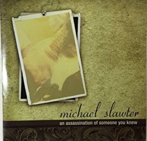 Michael Slawter An Assassination of SOmeone