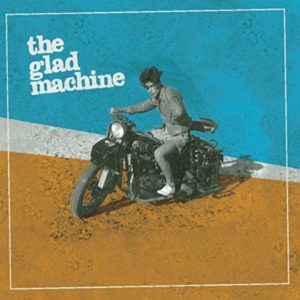 The Glad Machine